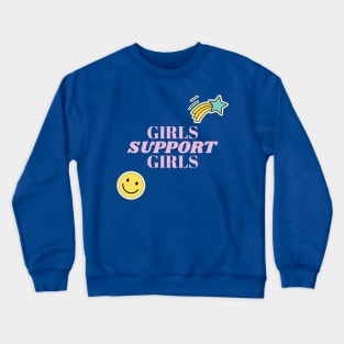 girls support girls Crewneck Sweatshirt